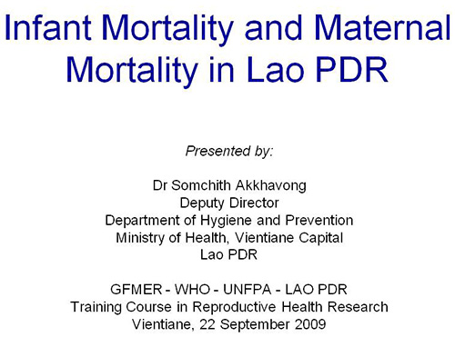 Infant mortality and maternal mortality in Lao PDR - Somchith Akkhavong