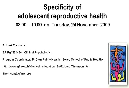 Specificity of adolescent reproductive health - Robert Thomson
