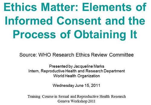 Ethics matter: Elements of informed consent and the process of obtaining it - Jacqueline Marks