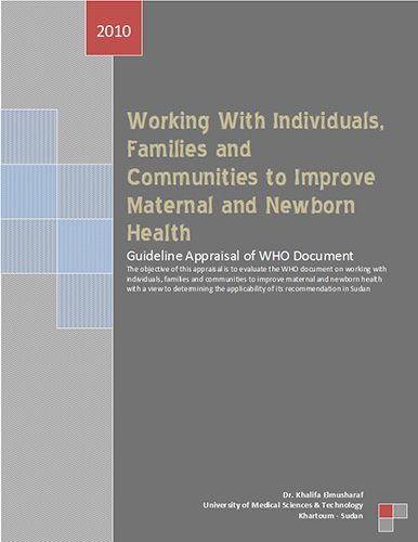 Working with individuals, families and communities to improve maternal and newborn health. Guideline appraisal of WHO document - Khalifa Elmusharaf