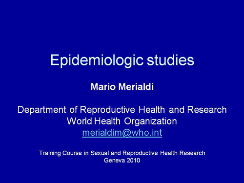 Epidemiologic studies - Mario Merialdi