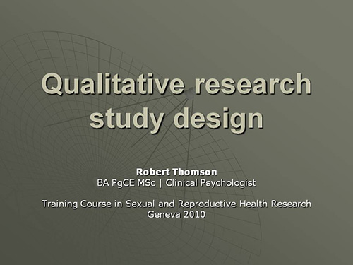 Qualitative research study design - Robert Thomson