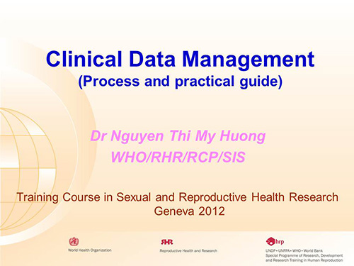 Clinical data management (process and practical guide) - Nguyen Thi My Huong