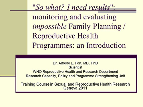 Monitoring and evaluating family planning / reproductive health programmes: an introduction - Alfredo Luis Fort
