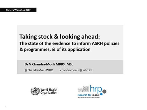 Taking stock and looking ahead: The state of the evidence to inform ASRH policies and programmes, and of its application - Venkatraman Chandra-Mouli