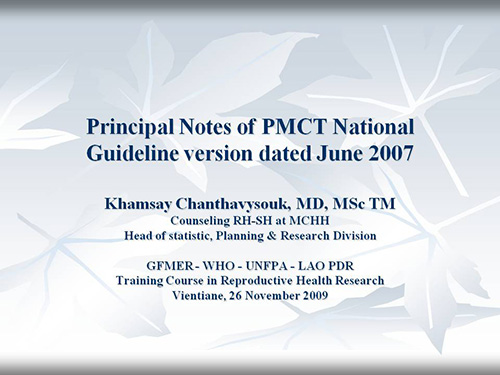 Principal notes of PMCT national guideline version dated June 2007 - Khamsay Chanthavysouk