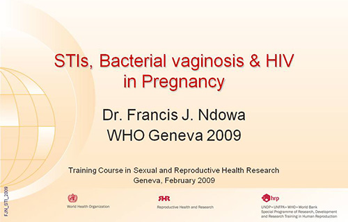 STIs, bacterial vaginosis & HIV in pregnancy - Francis J. Ndowa