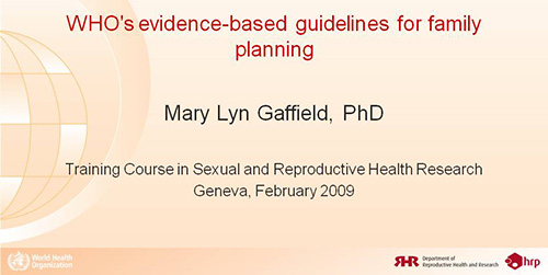 WHO's evidence-based guidelines for family planning - Mary Lyn Gaffield