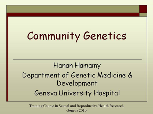 Community genetics - Hanan Hamamy