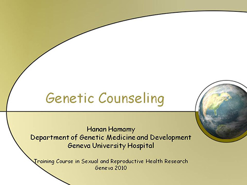 Genetic counseling - Hanan Hamamy