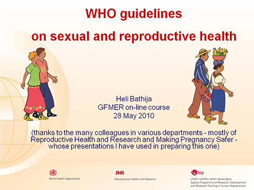 WHO guidelines on sexual and reproductive health - Heli Bathija