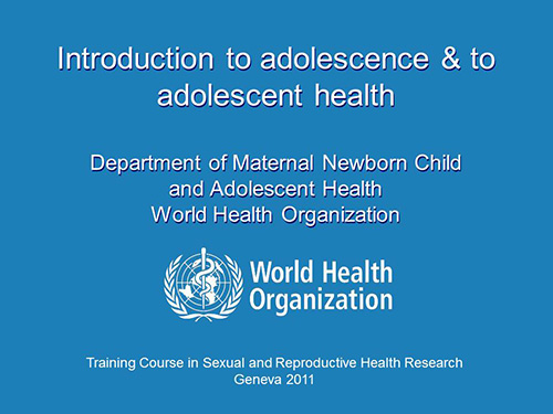 Introduction to adolescence and to adolescent health