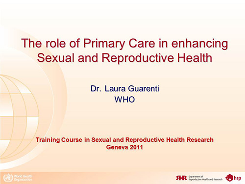 The role of primary care in enhancing sexual and reproductive health - Laura Guarenti
