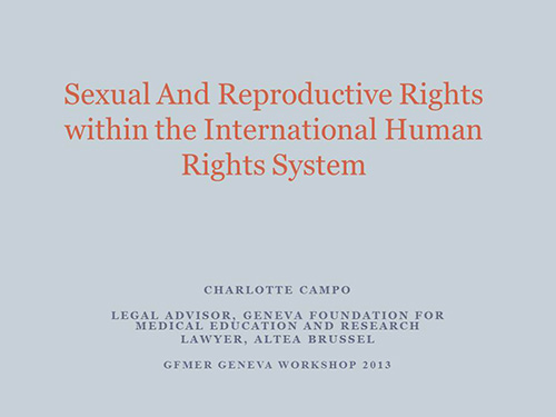Sexual and reproductive rights within the international human rights system - Charlotte Campo
