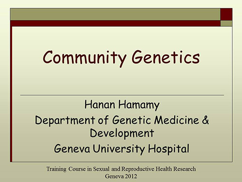 Community genetics - Hanan Hamamy