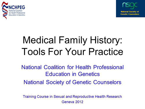 Medical family history: tools for your practice - National Coalition for Health Professional Education in Genetics, National Society of Genetic Counselors