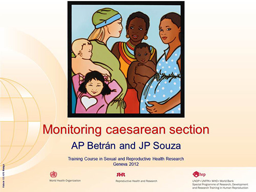 Monitoring caesarean section - Ana Pilar Betrán, João Paulo Souza