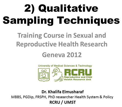 Qualitative sampling techniques - Khalifa Elmusharaf