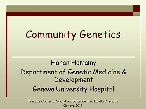 Community genetics - Hanan Hamamy