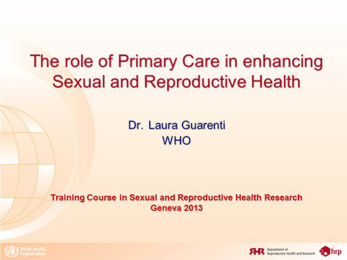 The role of primary care in enhancing sexual and reproductive health - Laura Guarenti