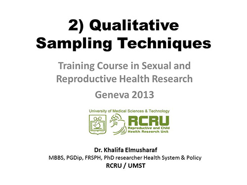 Qualitative sampling techniques - Khalifa Elmusharaf