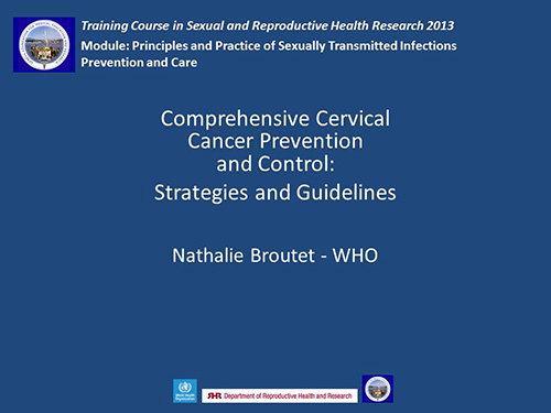 Comprehensive cervical cancer prevention and control: strategies and guidelines - Nathalie Broutet