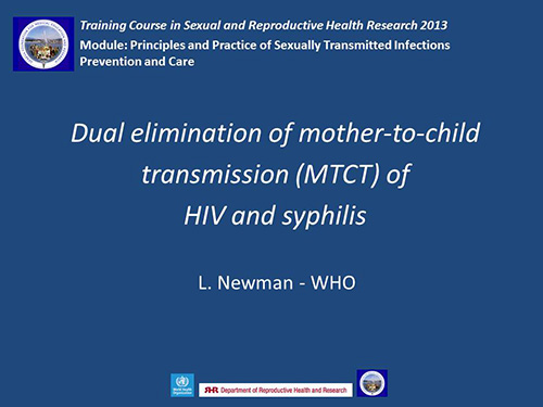 Dual elimination of mother-to-child transmission (MTCT) of HIV and syphilis - Lori Newman