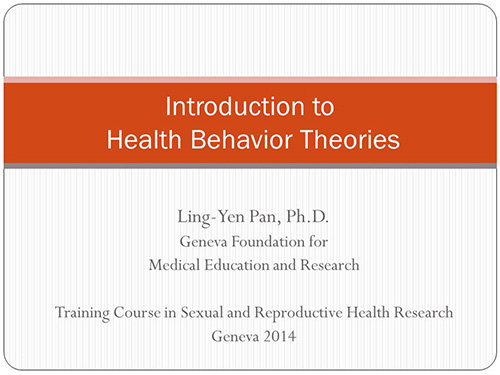Introduction to health behavioral theories - Ling-Yen Pan