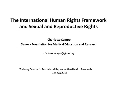 The international human rights framework and sexual and reproductive rights - Charlotte Campo