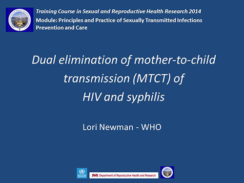 Dual elimination of mother-to-child transmission (MTCT) of HIV and syphilis - Lori Newman