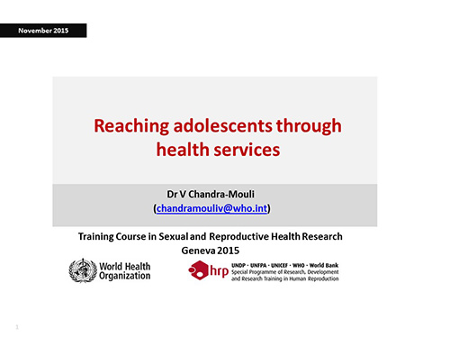 Reaching adolescents through health services - Venkatraman Chandra-Mouli