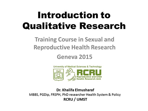 Introduction to qualitative research - Khalifa Elmusharaf