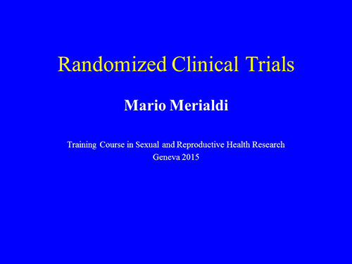 Randomized clinical trials - Mario Merialdi