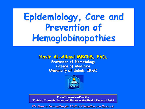 Epidemiology, care and prevention of hemoglobinopathies - Nasir Al-Allawi