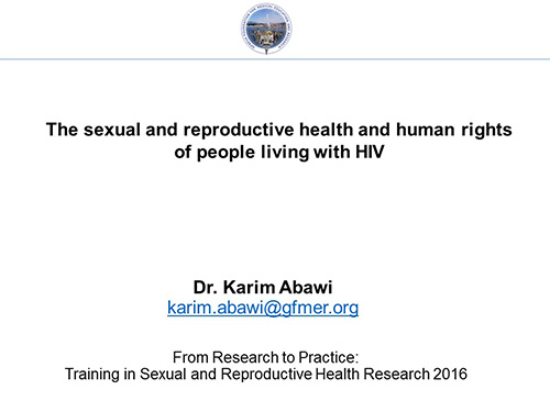 The sexual and reproductive health and human rights of people living with HIV - Karim Abawi