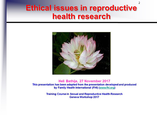 Ethical issues in reproductive health research - Heli Bathija