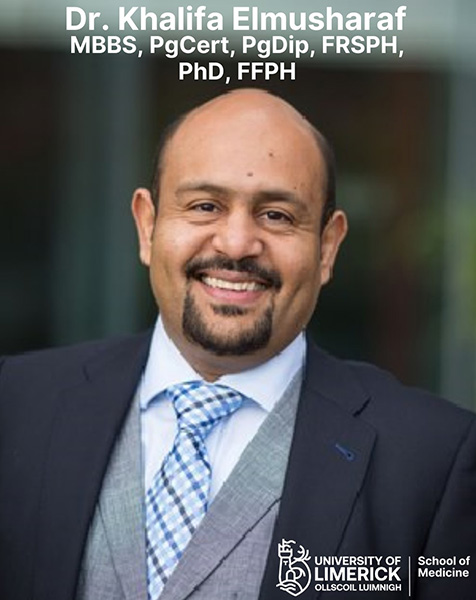 Dr. Khalifa Elmusharaf, University of Limerick, Ireland